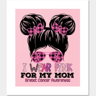 I Wear Pink For My Mom Messy Bun Kid Breast Cancer Awareness Posters and Art